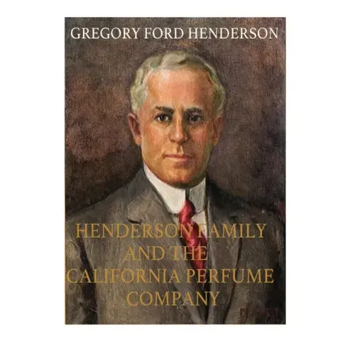 The Henderson Family and the California Perfume Company