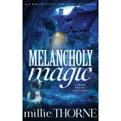 Melancholy Magic: A Brylie Scott Paracozy Mystery