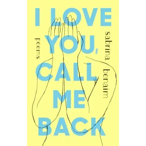 I Love You, Call Me Back: Poems