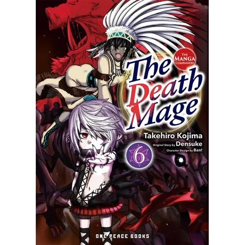 The Death Mage Volume 6: The Manga Companion