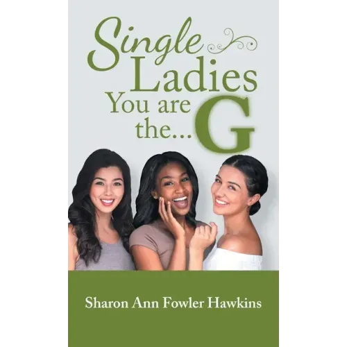 Single Ladies, You Are the G