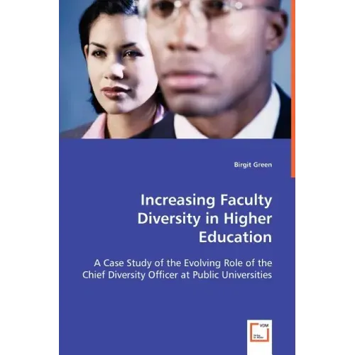 Increasing Faculty Diversity in Higher Education