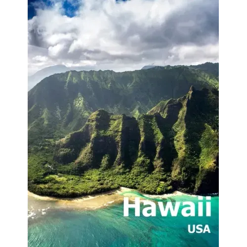 Hawaii: Coffee Table Photography Travel Picture Book Album Of A Hawaiian State Island And Honolulu City In USA Country Large Size Photos Cover