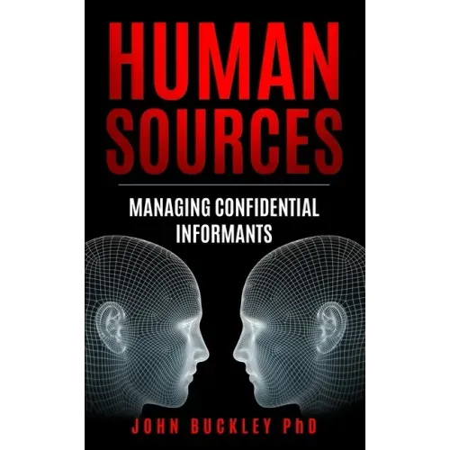 Human Sources: Managing Confidential Informants