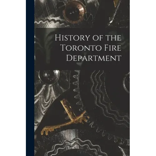 History of the Toronto Fire Department