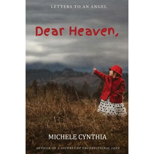 Dear Heaven: Letters To An Angel