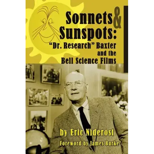 Sonnets to Sunspots: Dr. Research Baxter and the Bell Science Films