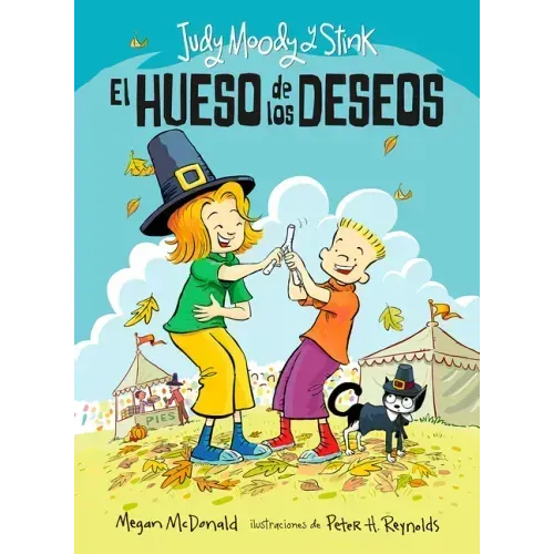 Judy Moody Y Stink: El Hueso de Los Deseos / Judy Moody & Stink: The Wishbone Wish