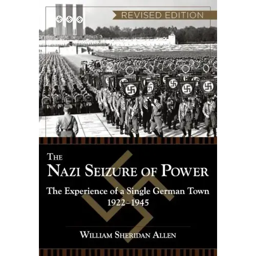 The Nazi Seizure of Power: The Experience of a Single German Town, 1922-1945, Revised Edition