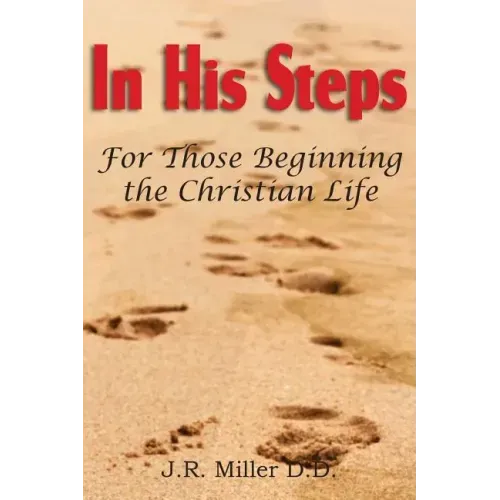 In His Steps, for Those Beginning the Christian Life