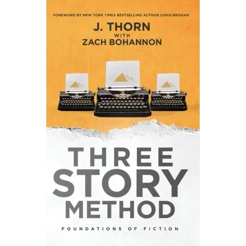 Three Story Method: Foundations of Fiction