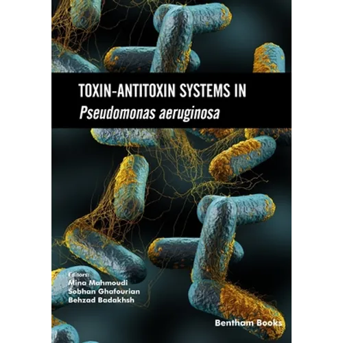 Toxin-Antitoxin Systems in Pseudomonas aeruginosa