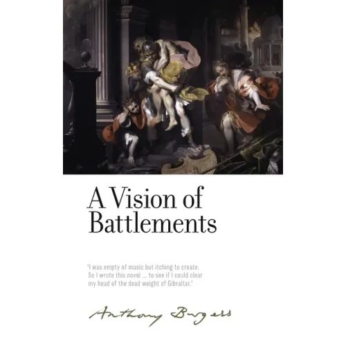 A Vision of Battlements: By Anthony Burgess