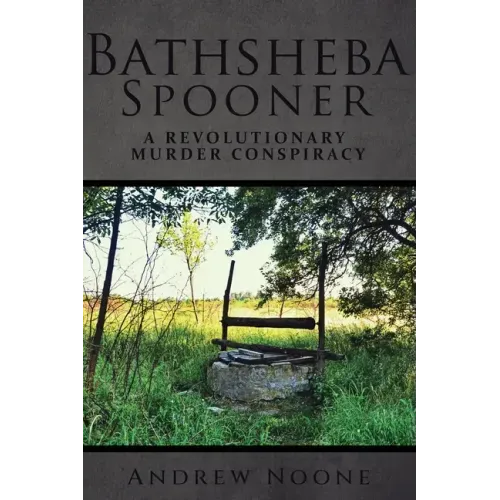 Bathsheba Spooner: A Revolutionary Murder Conspiracy