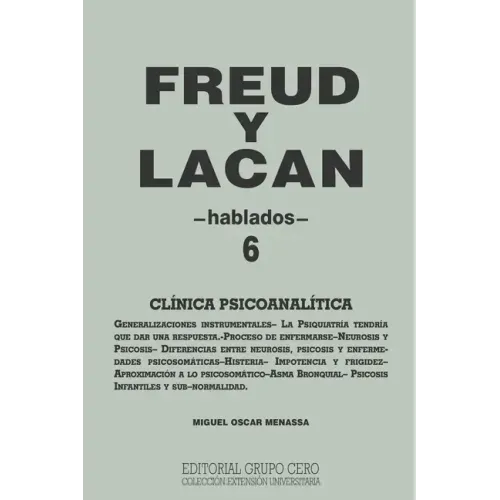 Freud Y Lacan: clínica psicoanalítica 6 hablados
