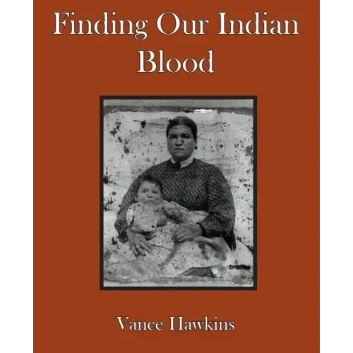 Finding Our Indian Blood