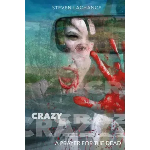 Crazy: A Prayer for the Dead