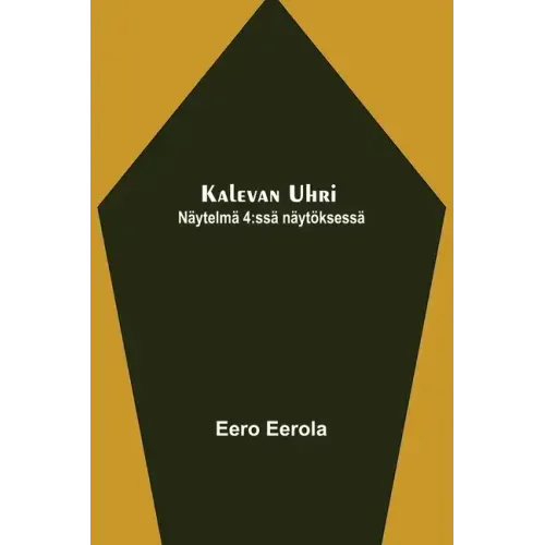 Kalevan uhri: Näytelmä 4: ssä näytöksessä