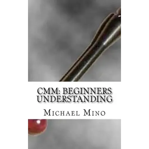 CMM: Beginners Understanding: Understanding the basics