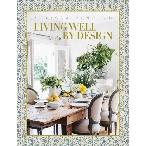Living Well by Design: Melissa Penfold