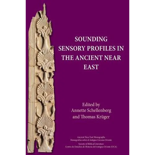 Sounding Sensory Profiles in the Ancient Near East