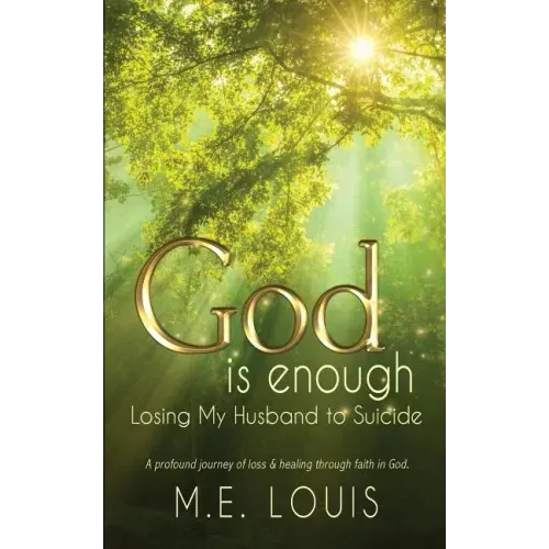 God is Enough: Losing My Husband to Suicide