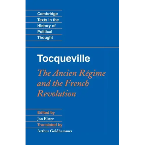 Tocqueville: The Ancien Régime and the French Revolution