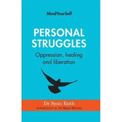 Personal Struggles: Oppression, Healing and Liberation