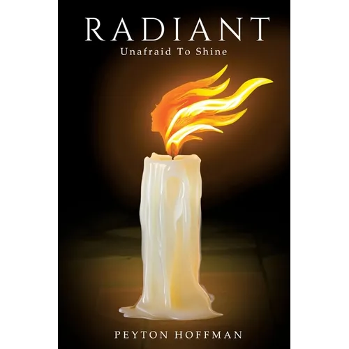 Radiant: Unafraid to Shine