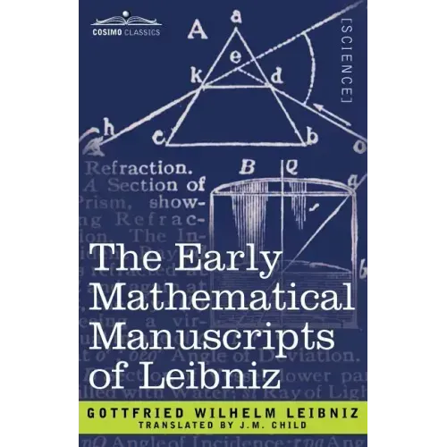The Early Mathematical Manuscripts of Leibniz