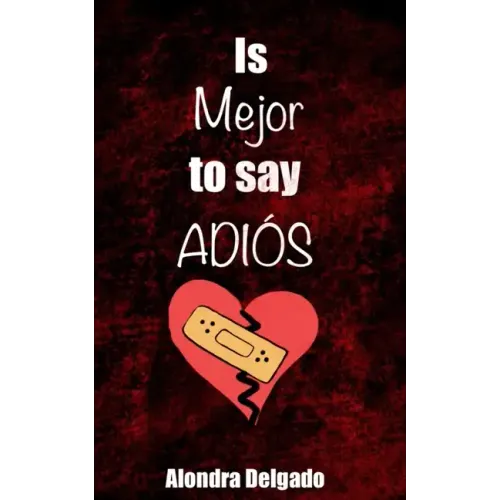 Is Mejor to Say ADIÓS