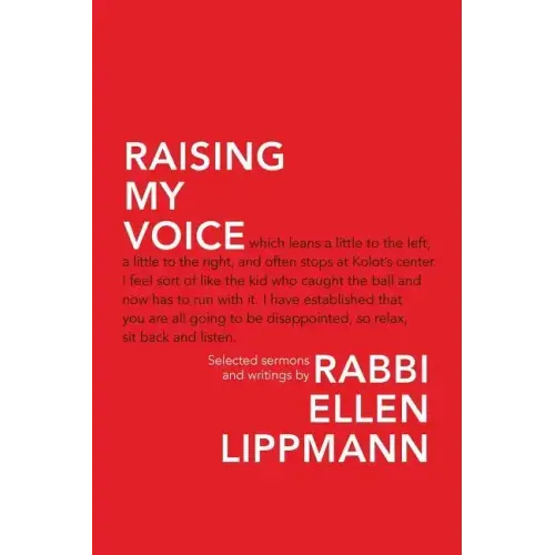 Raising My Voice: Selected Sermons and Writings