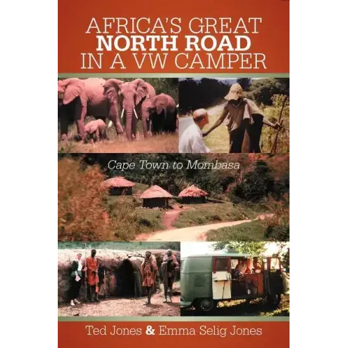 Africa's Great North Road in a VW Camper: Cape Town to Mombasa