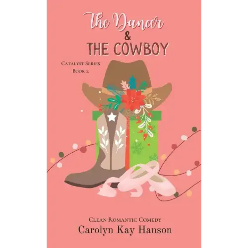 The Dancer and the Cowboy: Clean Romantic Comedy