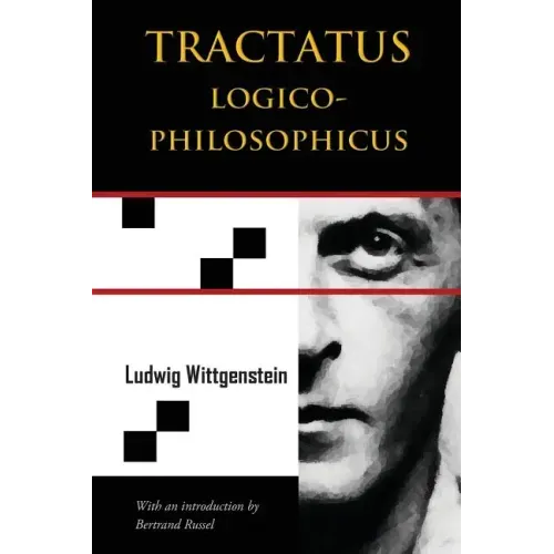Tractatus Logico-Philosophicus (Chiron Academic Press - The Original Authoritative Edition)