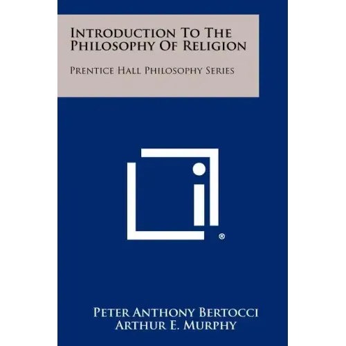 Introduction To The Philosophy Of Religion: Prentice Hall Philosophy Series