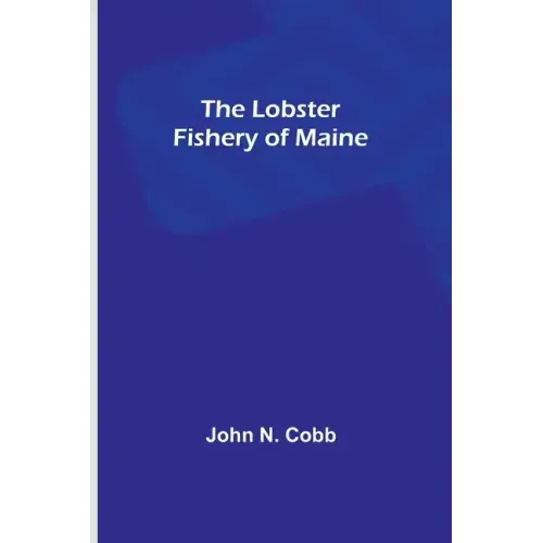 The Lobster Fishery of Maine