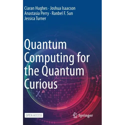 Quantum Computing for the Quantum Curious