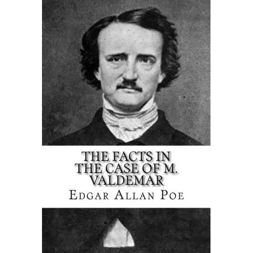 The Facts in the Case of M. Valdemar