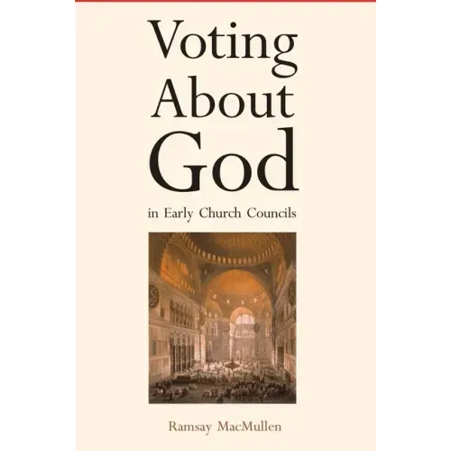 Voting about God in Early Church Councils
