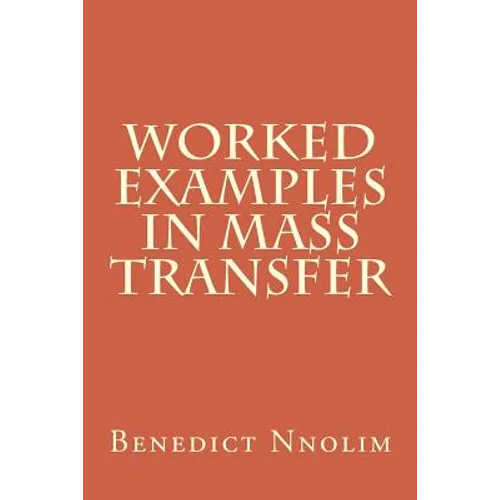 Worked Examples in Mass Transfer