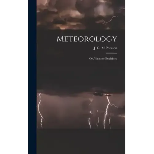 Meteorology; or, Weather Explained