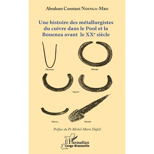 Une histoire des métallurgistes du cuivre dans le Pool et la Bouenza avant le XXe siècle