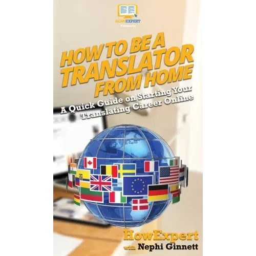 How To Be a Translator From Home: A Quick Guide on Starting Your Translating Career Online