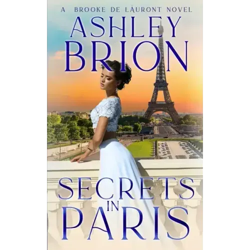 Secrets in Paris: A Brooke de Láuront Novel
