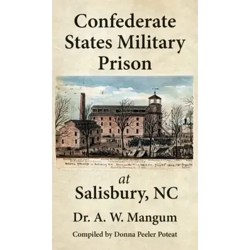 Confederate States Military Prison at Salisbury, NC