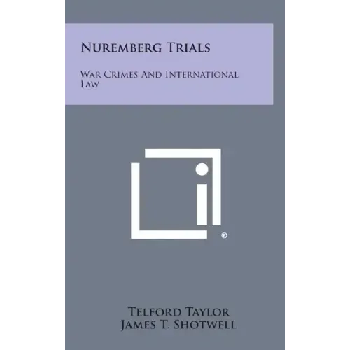 Nuremberg Trials: War Crimes and International Law