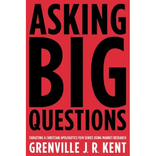 Asking Big Questions: Targeting a Christian Apologetics Film Series Using Market Research