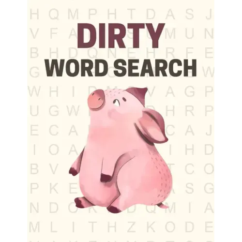 Dirty Word Search: Swear words word search puzzle book for adults - Great vulgar gag gift for adults