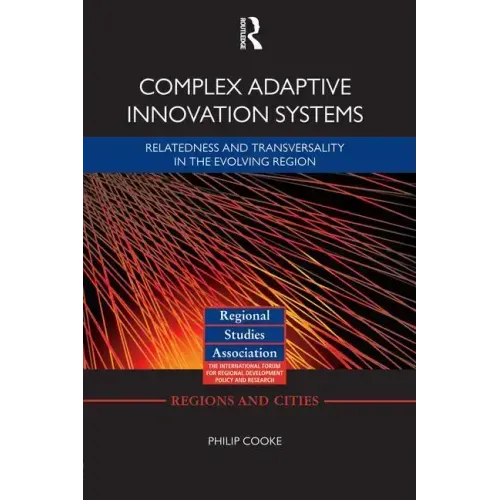 Complex Adaptive Innovation Systems: Relatedness and Transversality in the Evolving Region